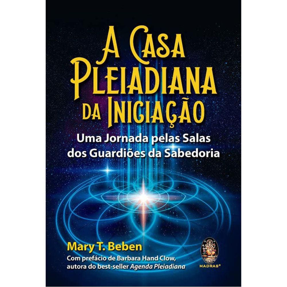 A Casa Pleiadiana Da Iniciação