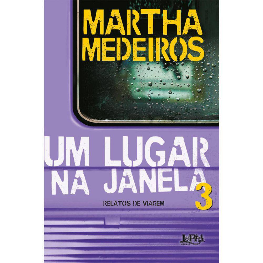 Um Lugar Na Janela - Vol 03 - Relatos De Viagem