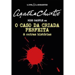 O Caso Da Criada Perfeita E Outras Histórias - Letras Gigantes