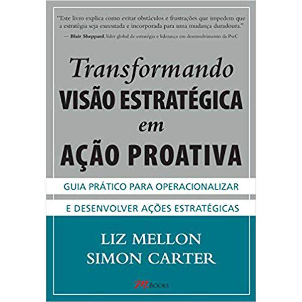 Transformando Visão Estratégica Em Ação Proativa