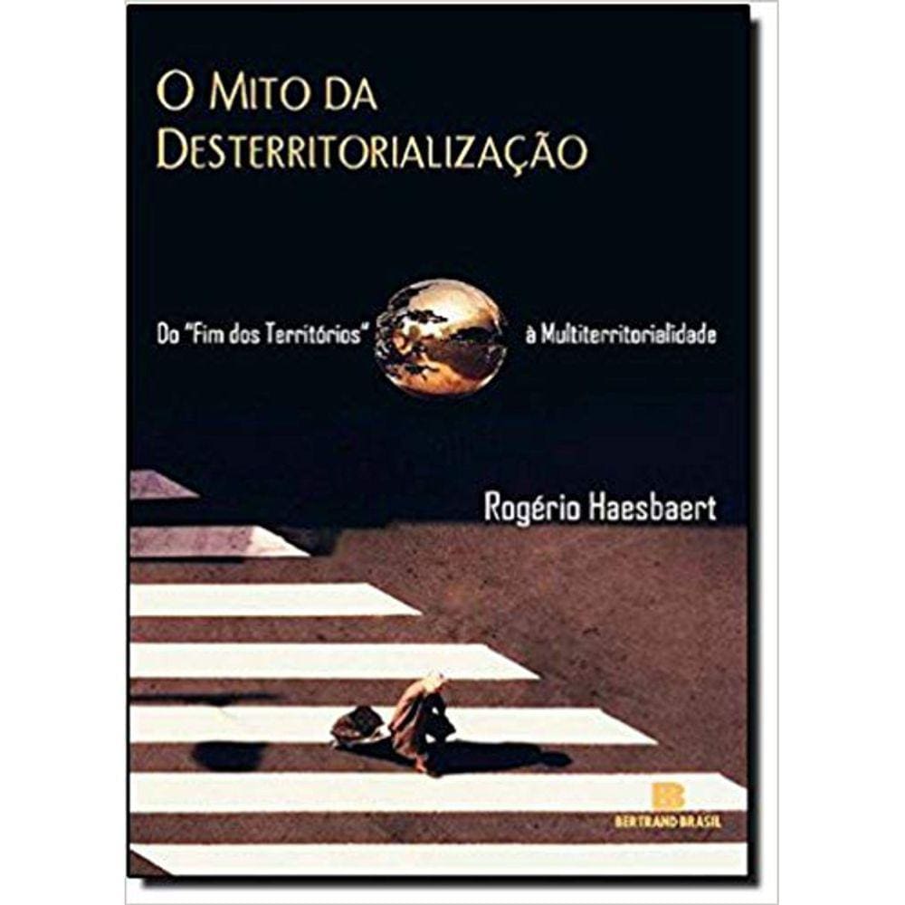 O Mito Da Desterritorializaçao