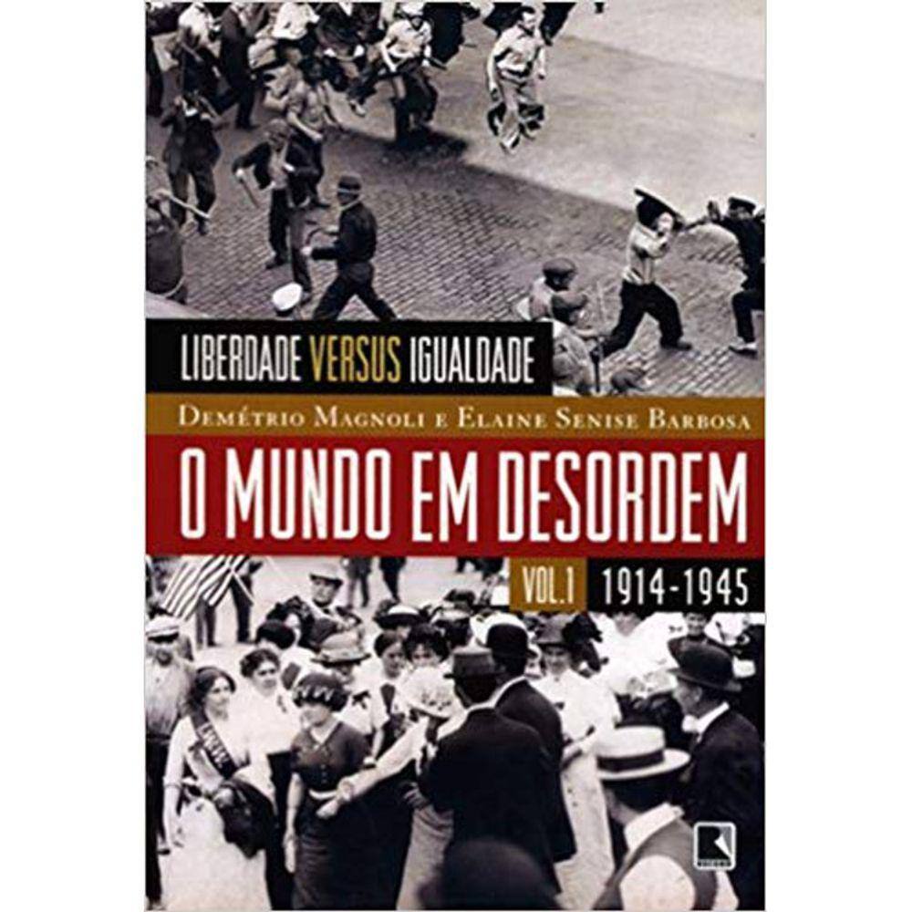O Mundo Em Desordem - Vol 1 - 1914-1945