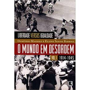 O Mundo Em Desordem - Vol 1 - 1914-1945