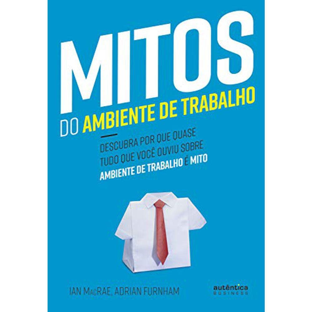 Mitos Do Ambiente De Trabalho