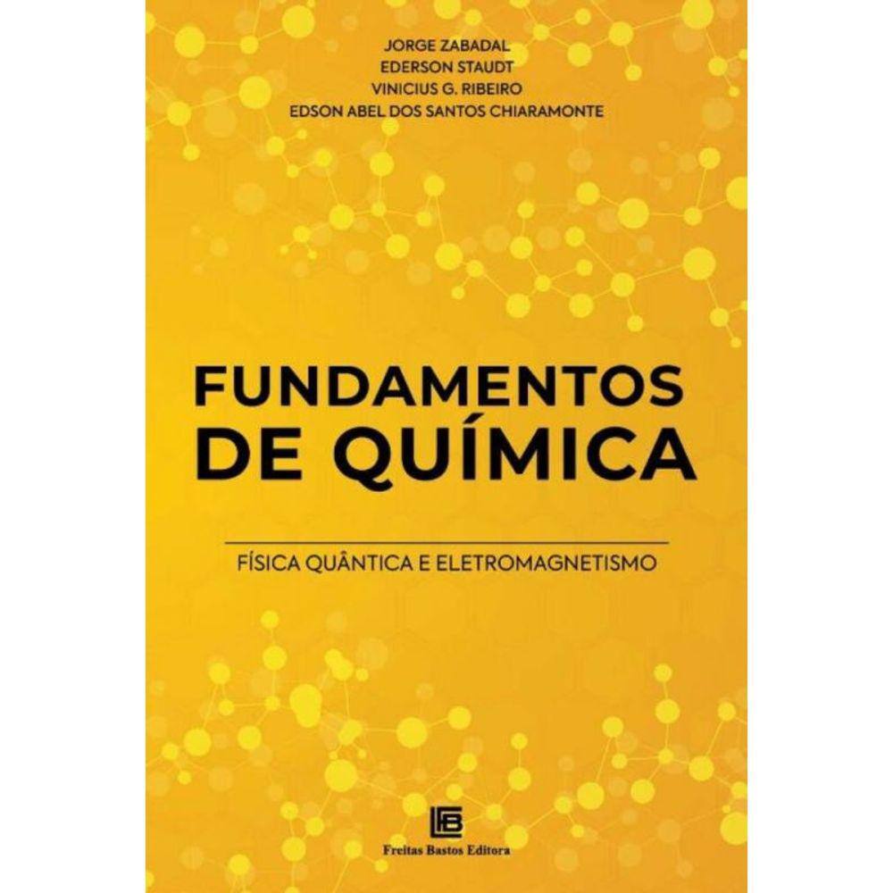 Fundamentos De Química - Física Quântica E Eletromagnetismo