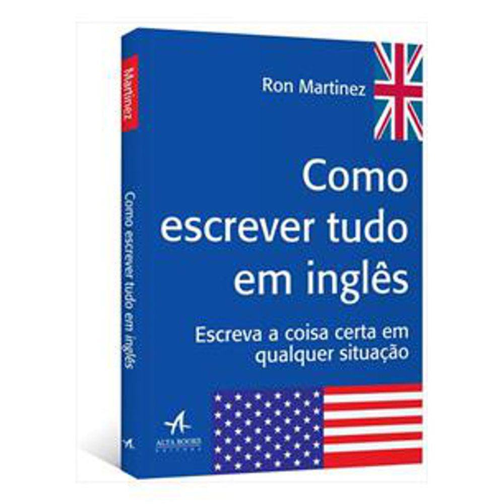 Como Escrever Tudo Em Inglês
