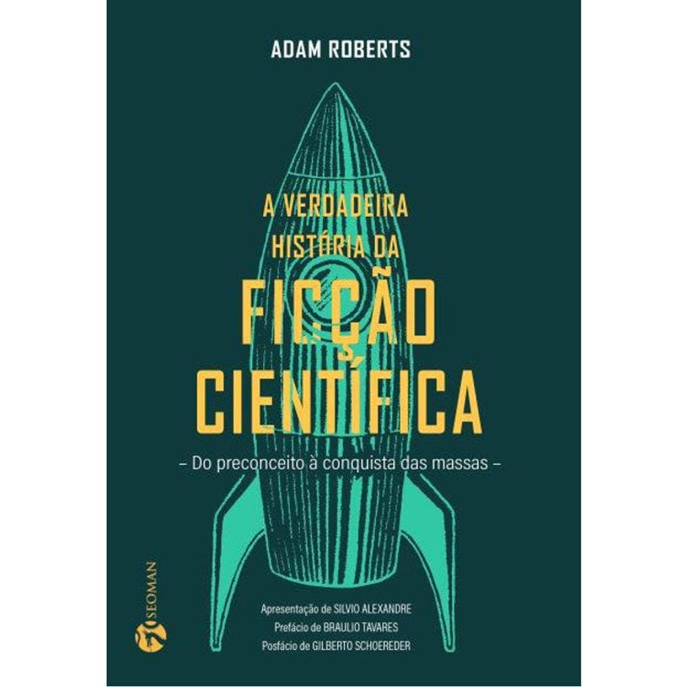 A Verdadeira Historia Da Ficção Cientifica
