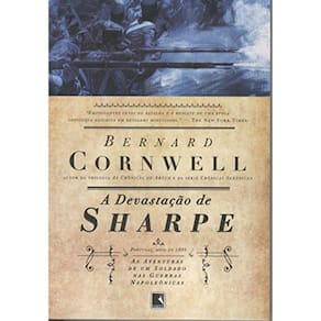 As Aventuras De Um Soldado Nas Guerras Napoleônicas - Vol 07 - A Devastação De Sharpe