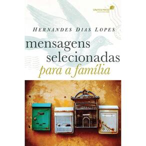 Mensagens Selecionadas Para A Família