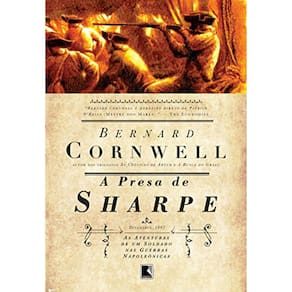 As Aventuras De Um Soldado Nas Guerras Napoleônicas - Vol 05 - A Presa De Sharpe