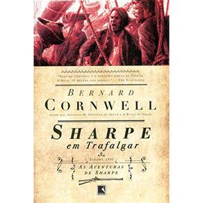 As Aventuras De Um Soldado Nas Guerras Napoleônicas - Vol 04 - Sharpe Em Trafalgar
