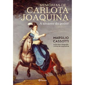 Memorias De Carlota Joaquina - A Amante Do Poder