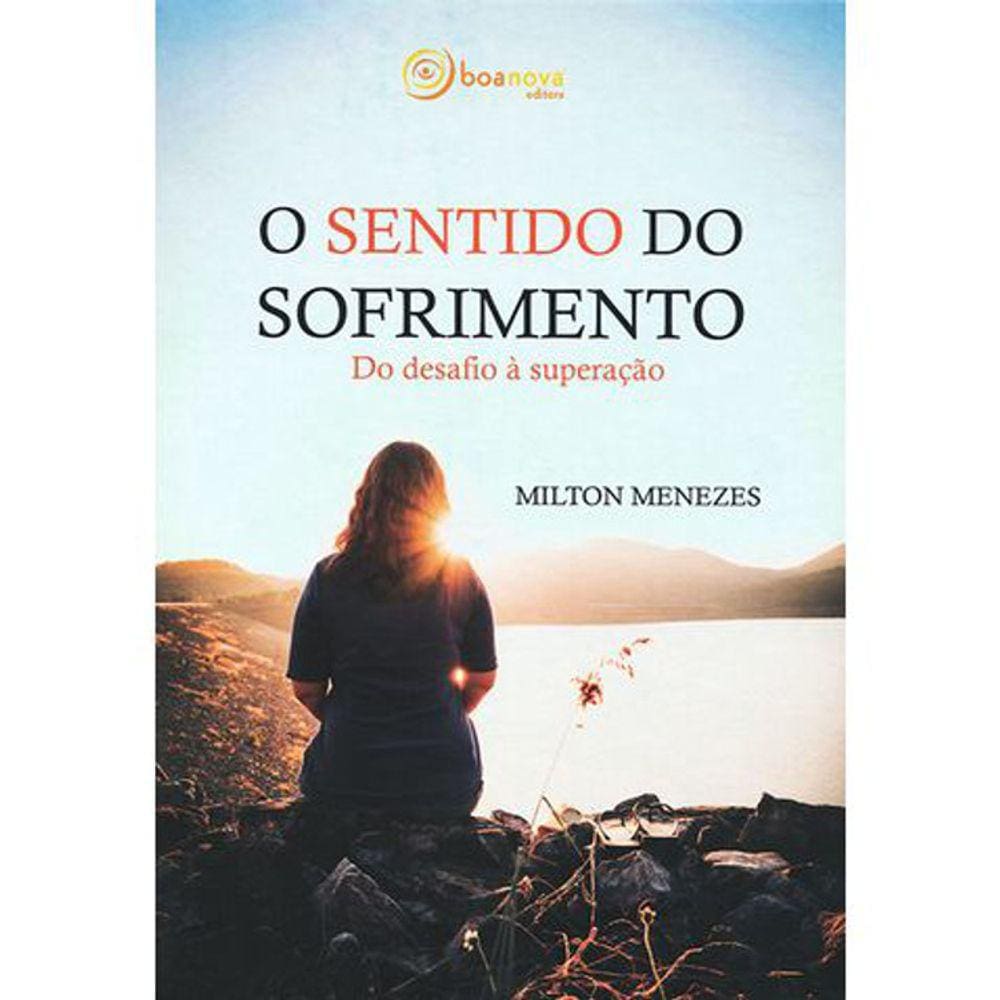 O Sentido Do Sofrimento