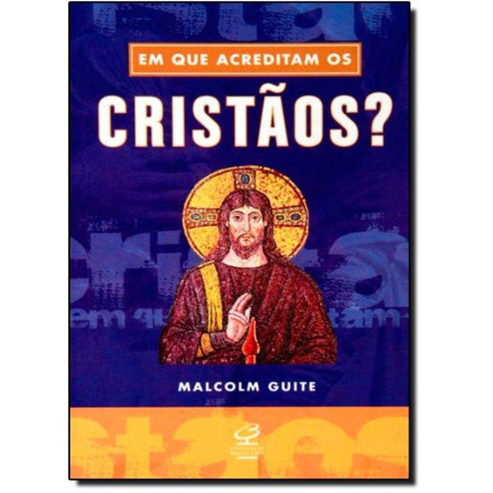 Em Que Acreditam Os Cristãos?