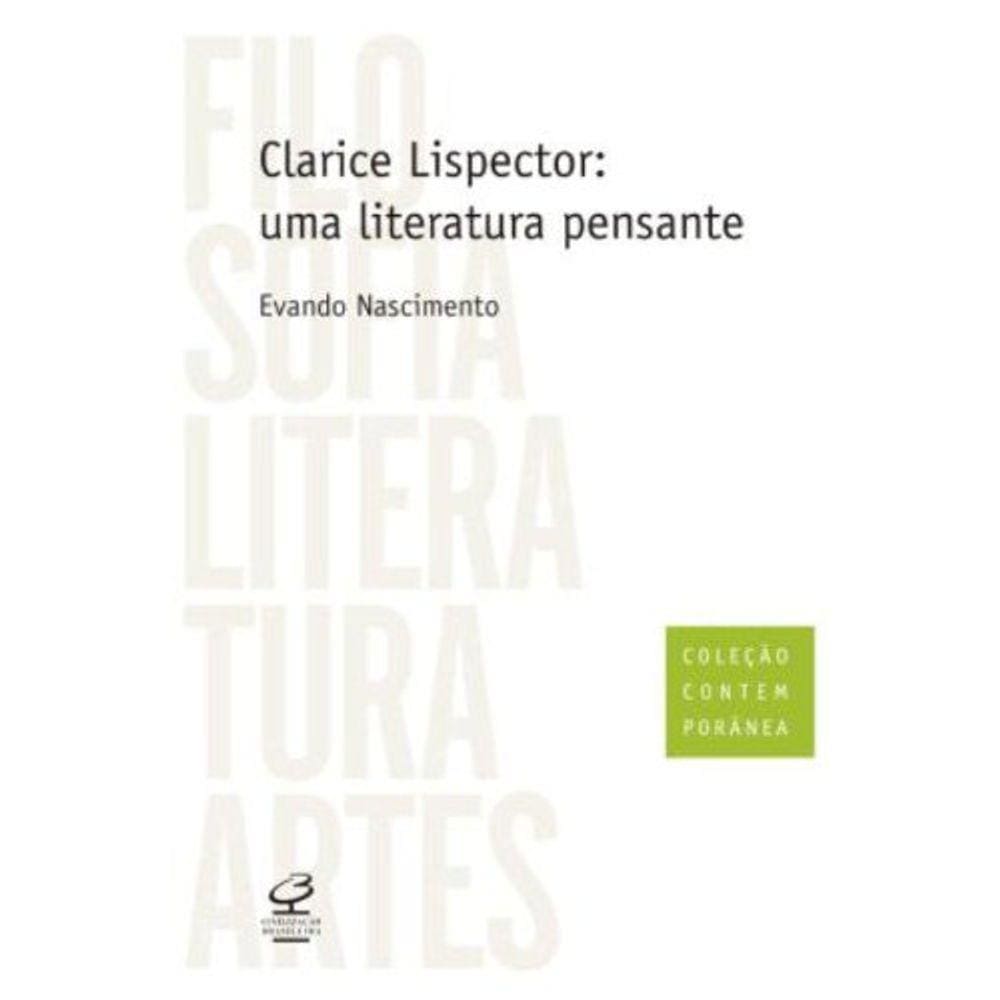 Clarice Lispector: Uma Literatura Pensante
