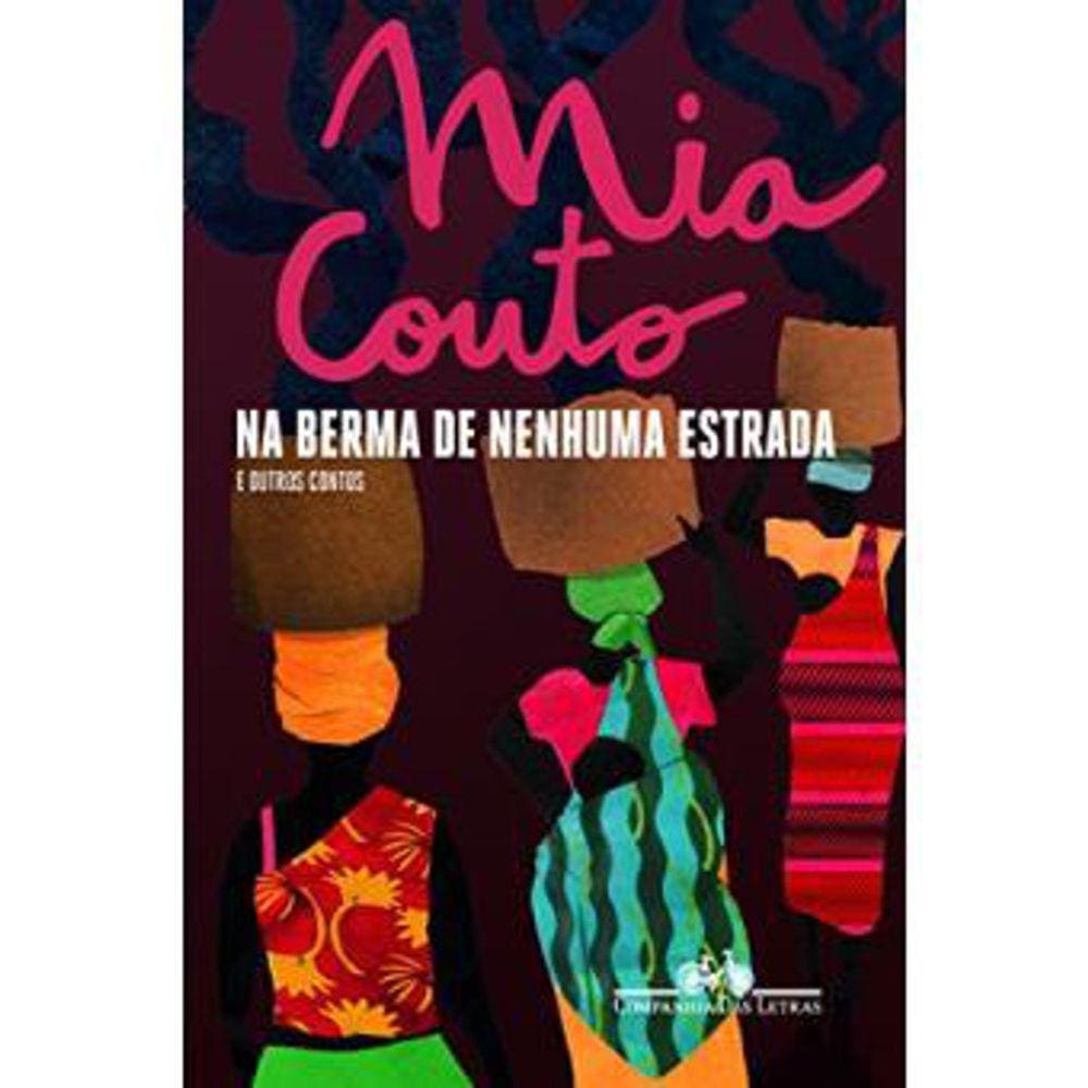 Na Berma De Nenhuma Estrada - E Outros Contos
