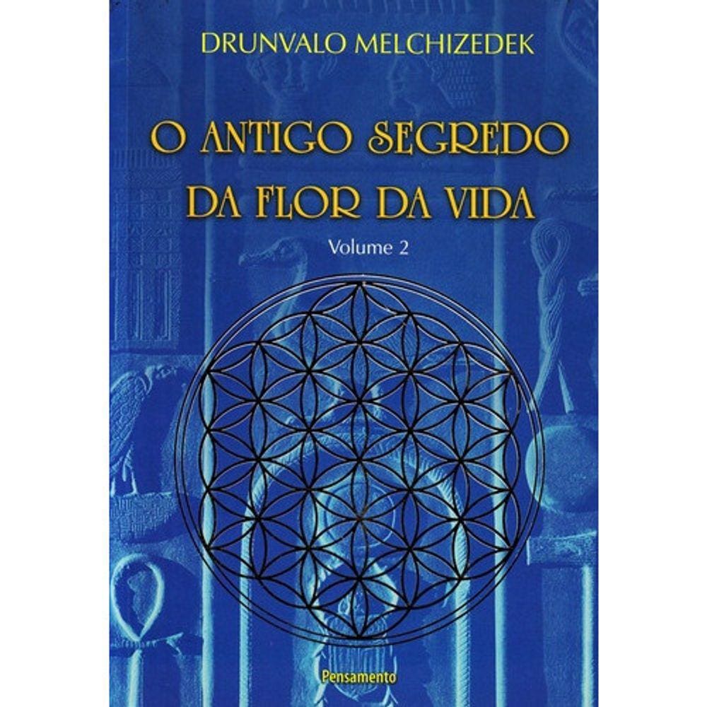 O Antigo Segredo Da Flor Da Vida - Vol 2