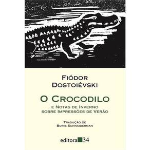 O Crocodilo E Notas De Inverno Sobre Impressões De Verão