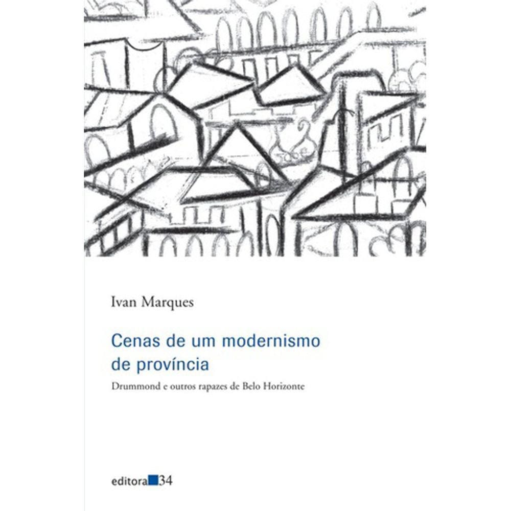 Cenas De Um Modernismo De Província