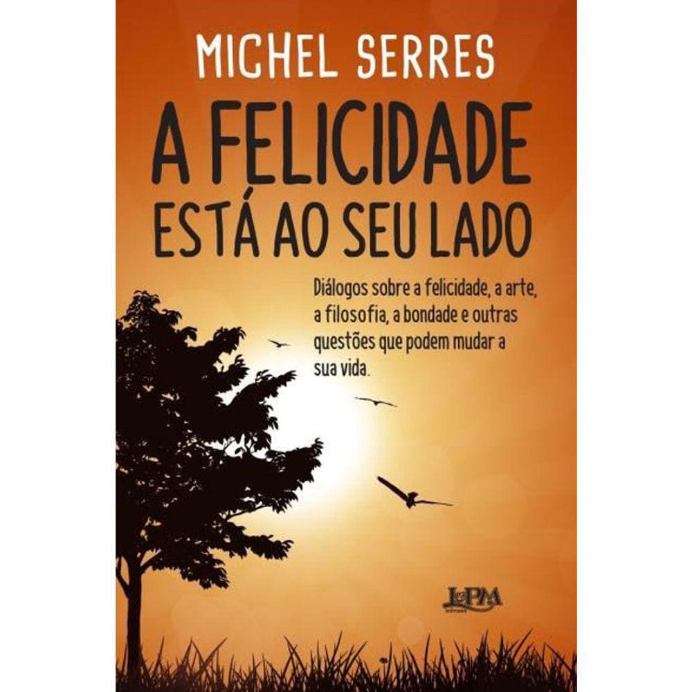 A Felicidade Esta Ao Seu Lado