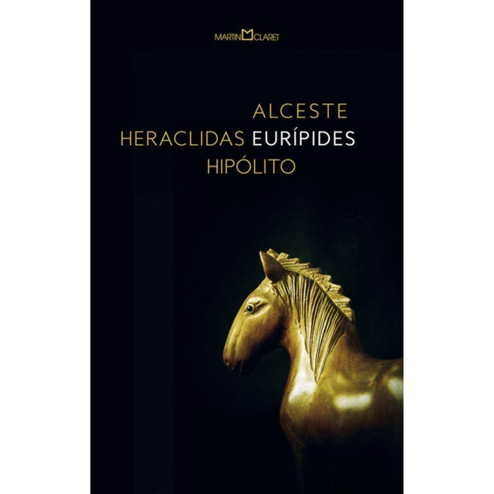 Alceste - Heraclidas - Hipólito