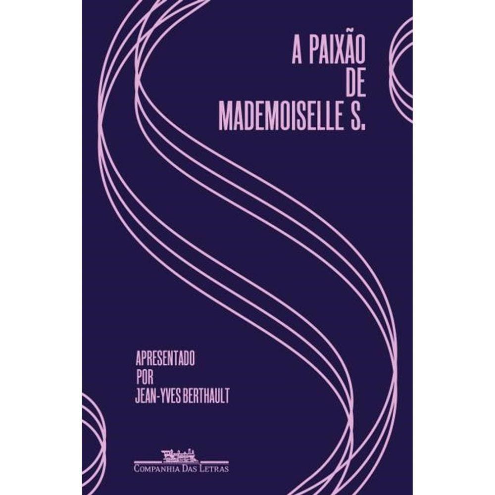 A Paixão De Mademoiselle S.