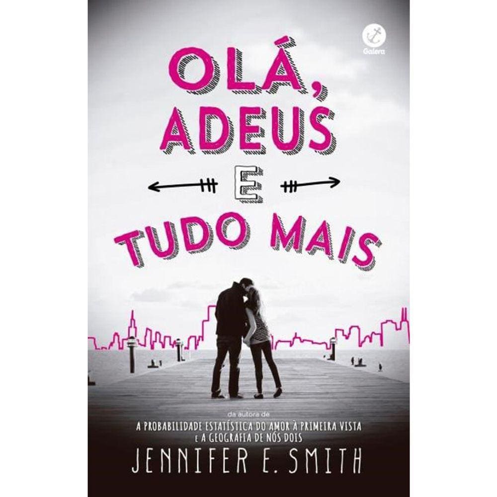 Olá, Adeus E Tudo Mais