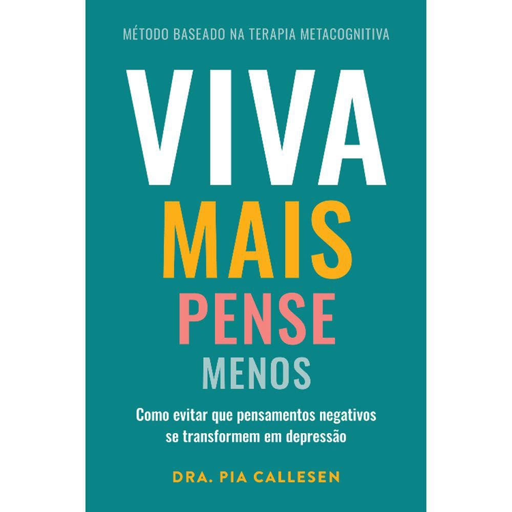 Viva Mais, Pense Menos