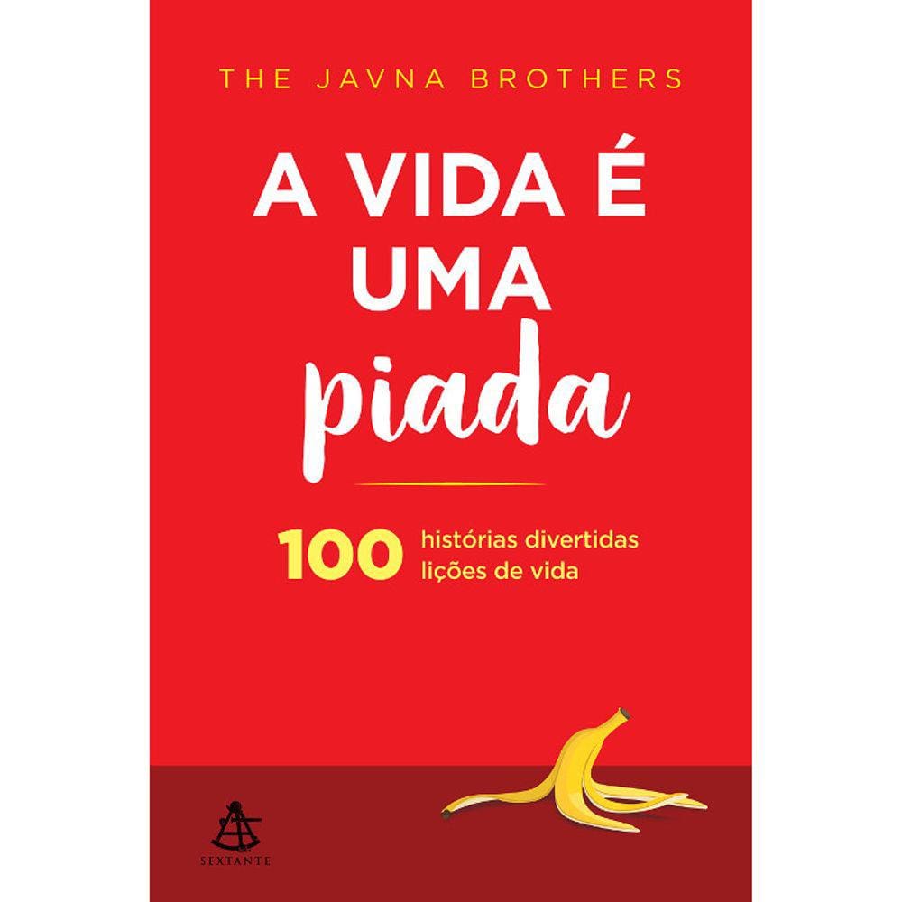 A Vida É Uma Piada - 100 Lições De Vida