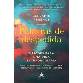 Palavras De Despedida - 9 Lições Para Uma Vida Extraordinária