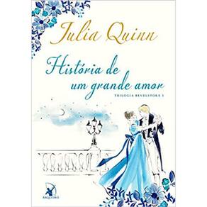 Historia De Um Grande Amor - Vol 01 - Trilogia Bevelstoke