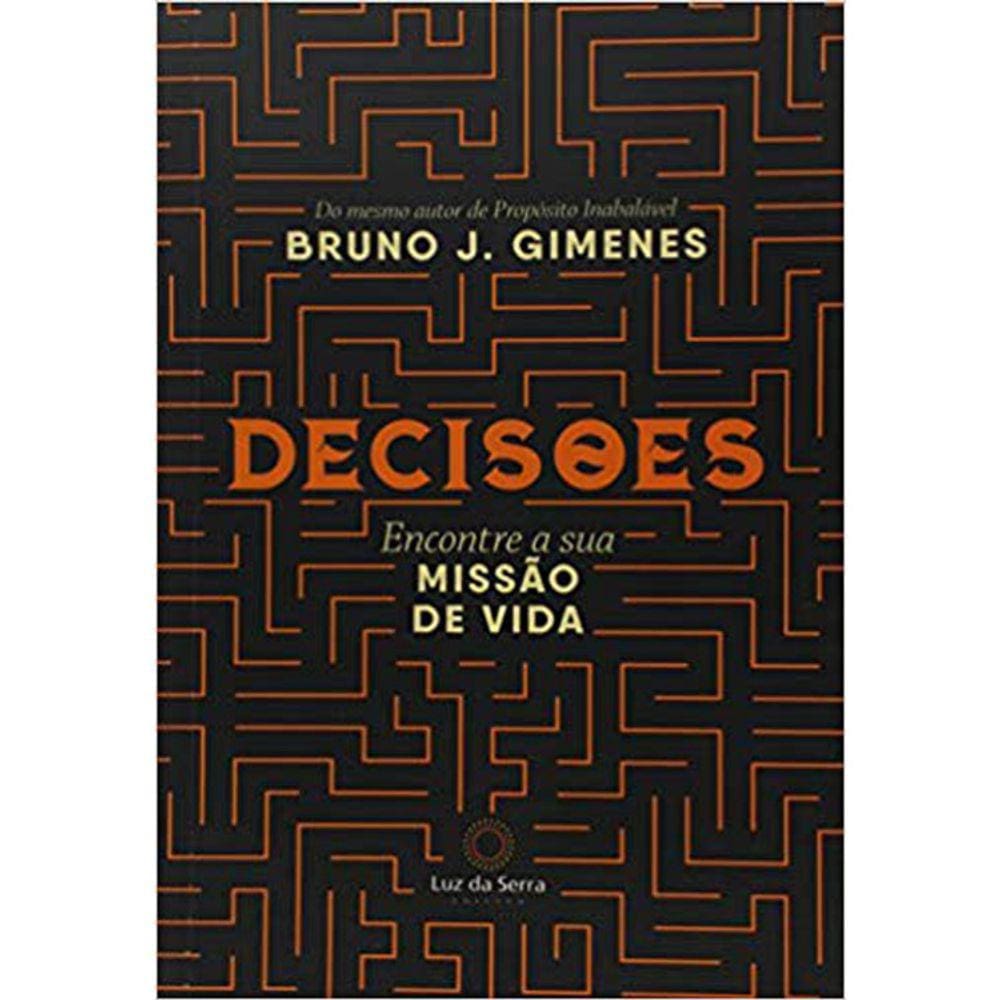 Decisões - Encontrando A Missão Da Sua Alma