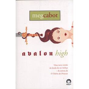 Avalon High - Uma Versão Da Lenda Do Rei Arthur