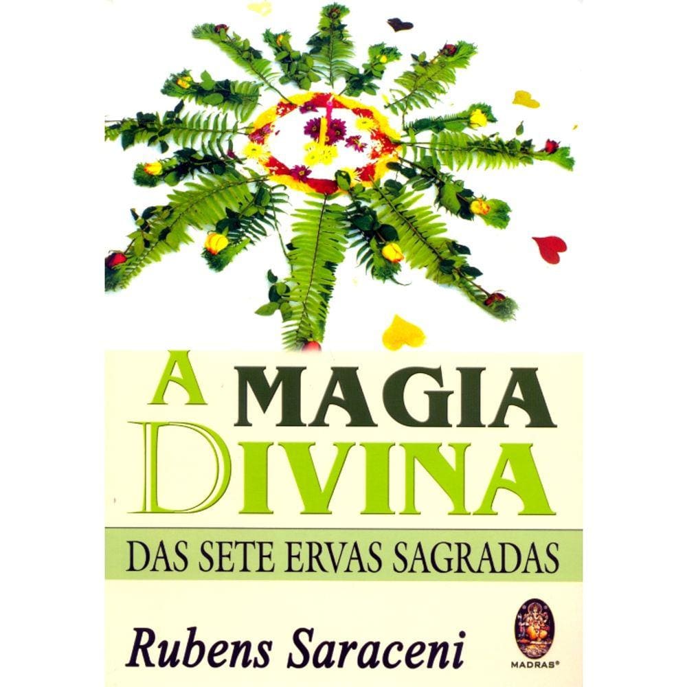 A Magia Divina Das Sete Ervas Sagradas