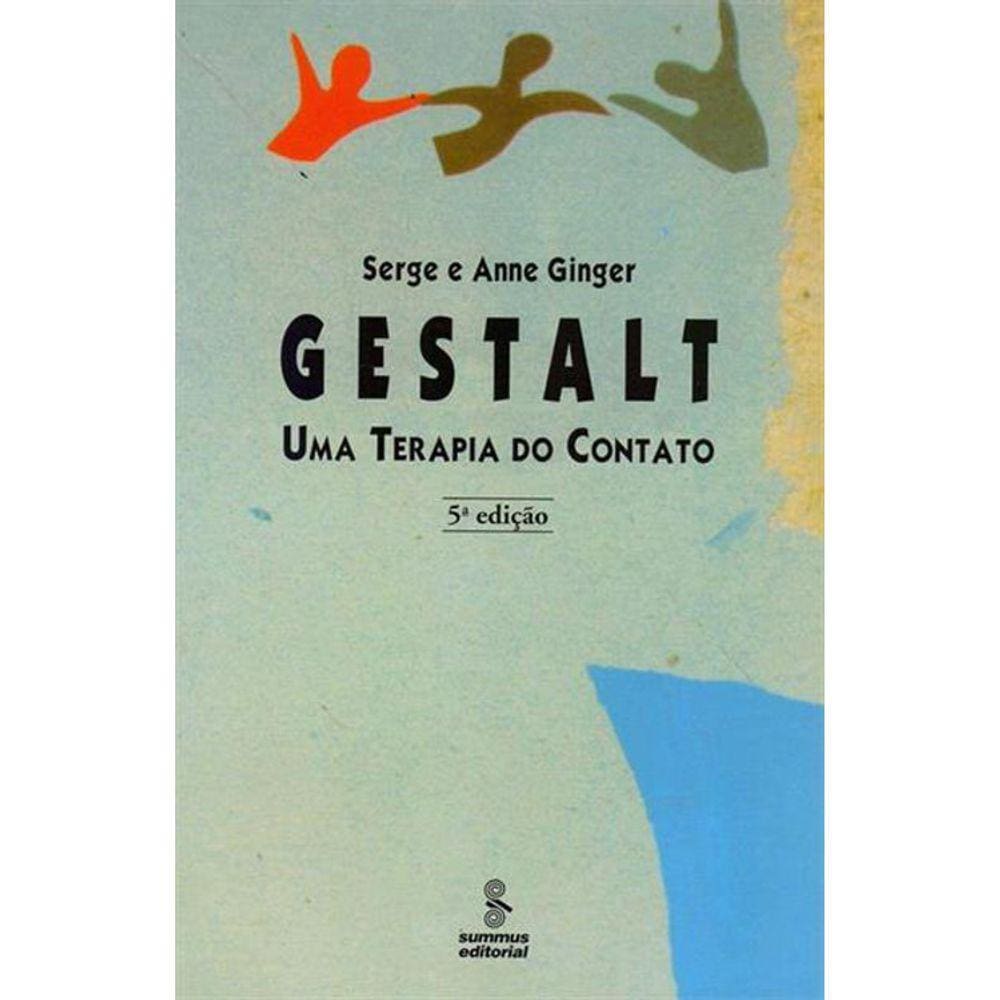 Gestalt - Uma Terapia Do Contato - Ed. 4
