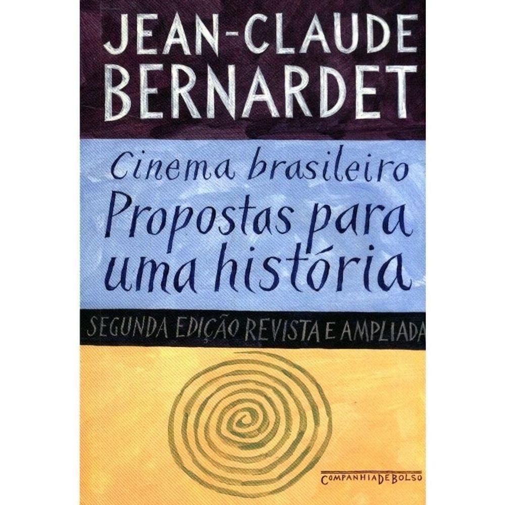 Cinema Brasileiro - Propostas Para Uma Historia