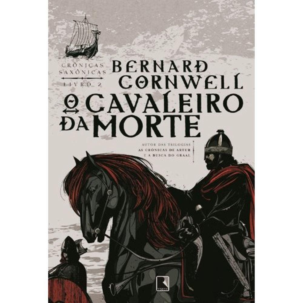 Crônicas Saxônicas - Vol 02 - O Cavaleiro Da Morte