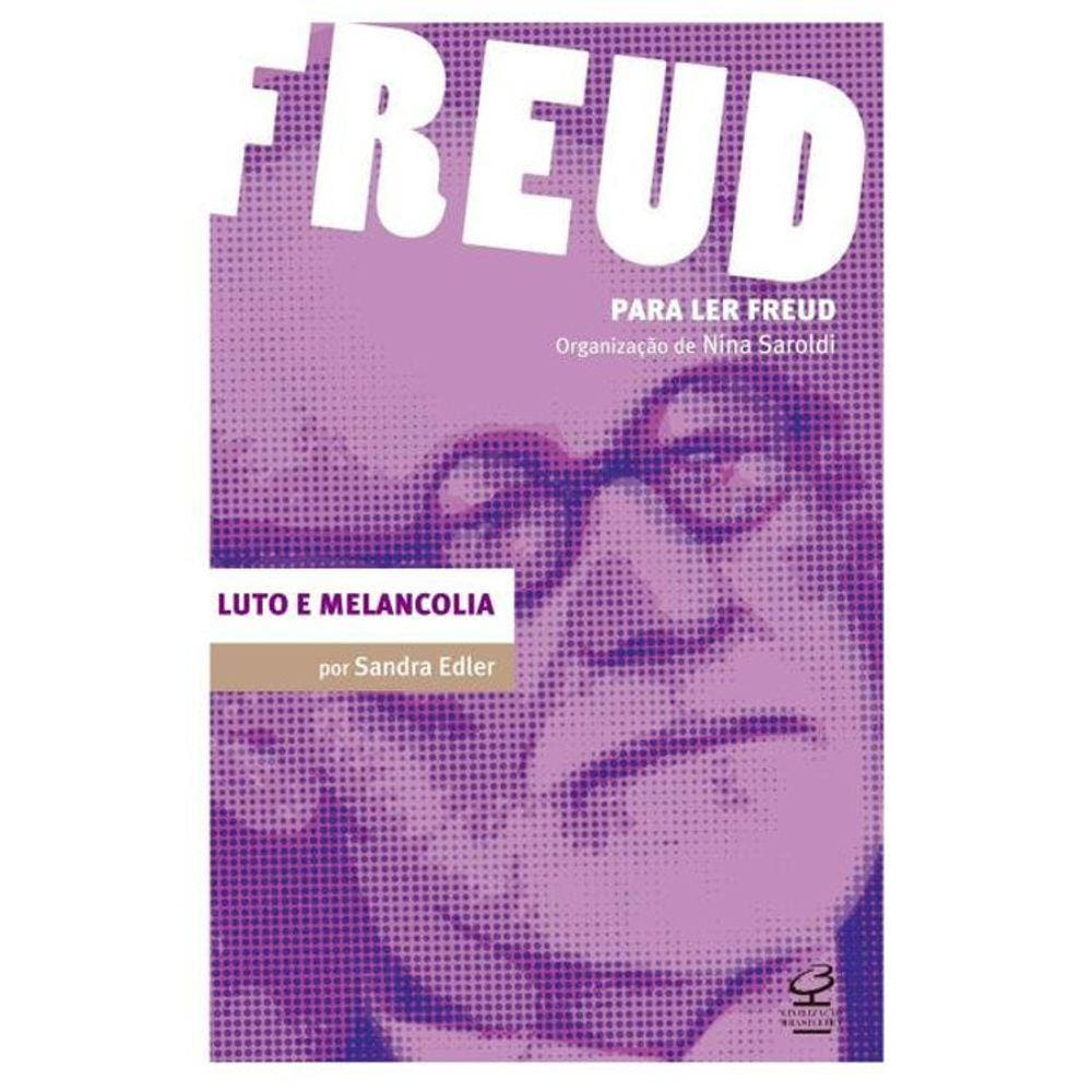 Luto E Melancolia - Coleção Para Ler Freud