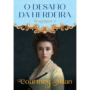 Os Excêntricos - Vol 02 - O Desafio Da Herdeira