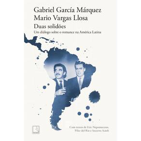Duas Solidões - Um Diálogo Sobre O Romance Na América Latina