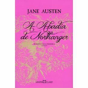 A ABADIA DE NORTHANGER - JANE AUSTEN (fora de catálogo)