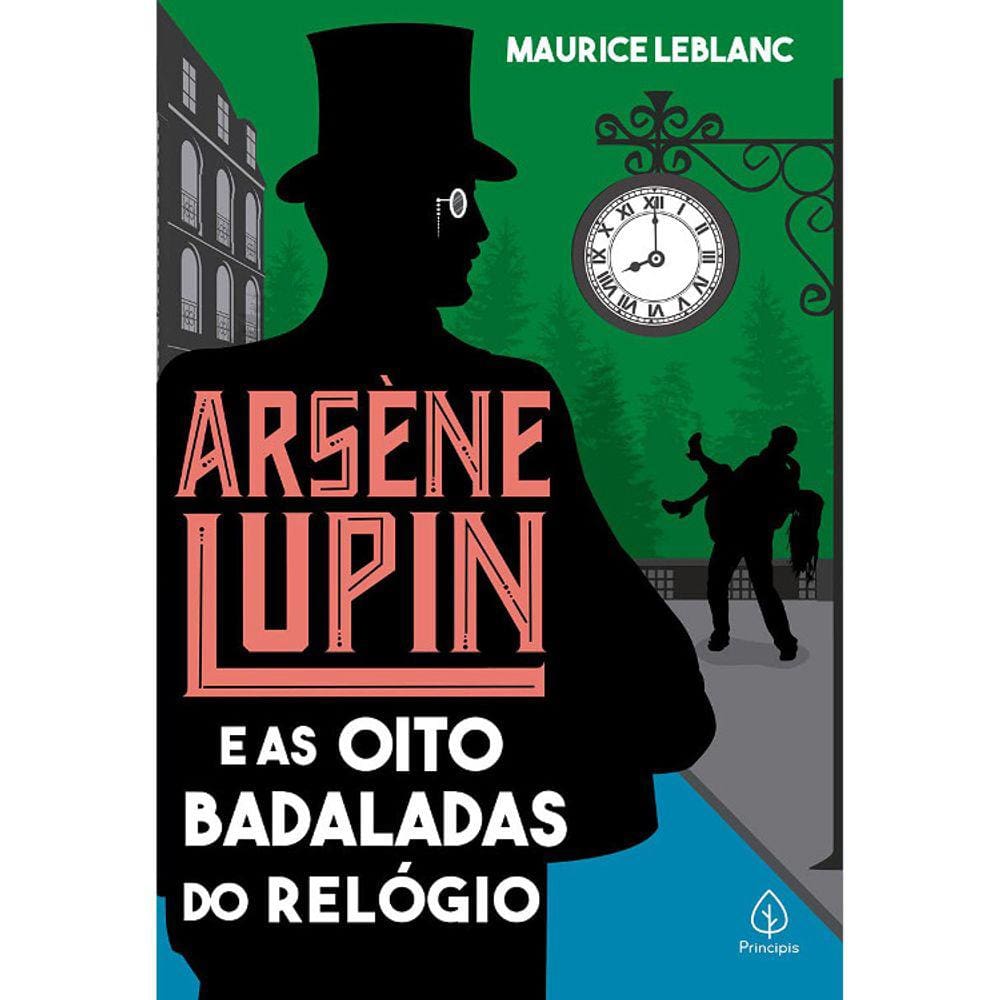 Arsene Lupin - E As Oito Badaladas Do Relógio