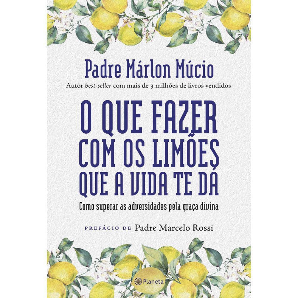O Que Fazer Com Os Limões Que A Vida Te Dá