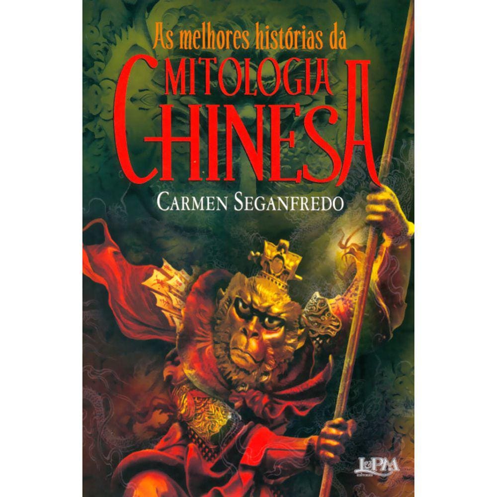 As Melhores Historias Da Mitologia Chinesa