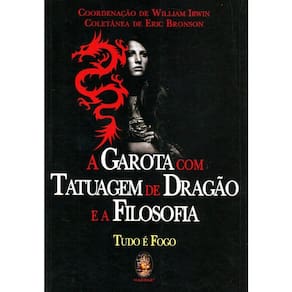 A Garota Com Tatuagem De Dragão E A Filosofia