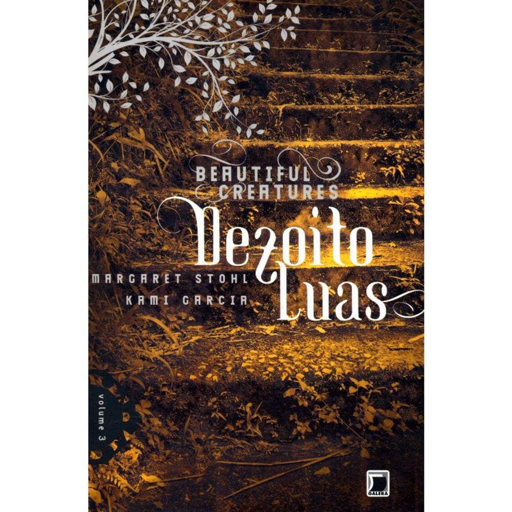 Beautiful Creatures - Vol 3 - Dezoito Luas