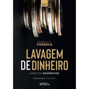 Lavagem De Dinheiro: Aspectos Dogmáticos - 2ª Ed - 2021