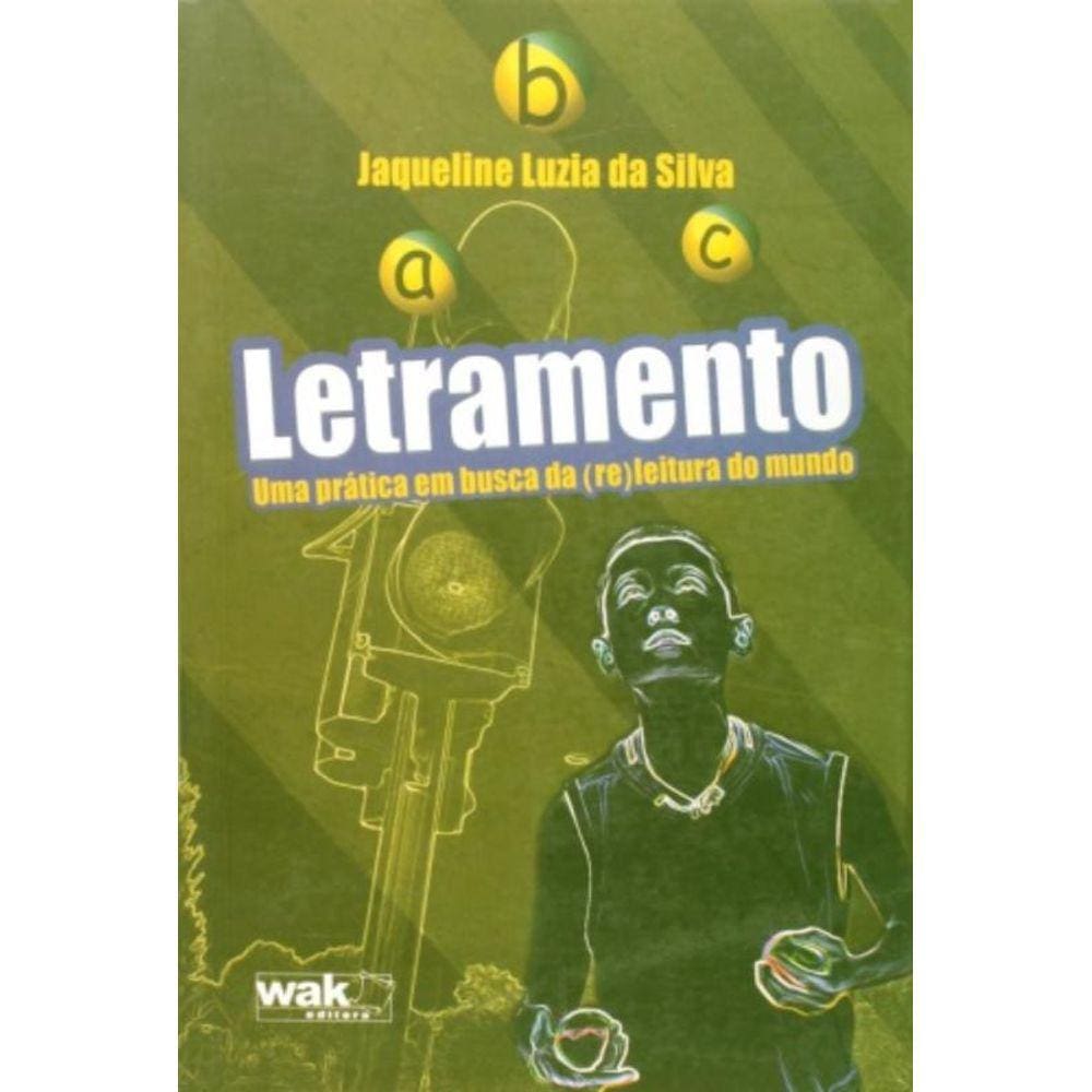 Letramento: Uma Pratica Em Busca Da (Re) Leitura D