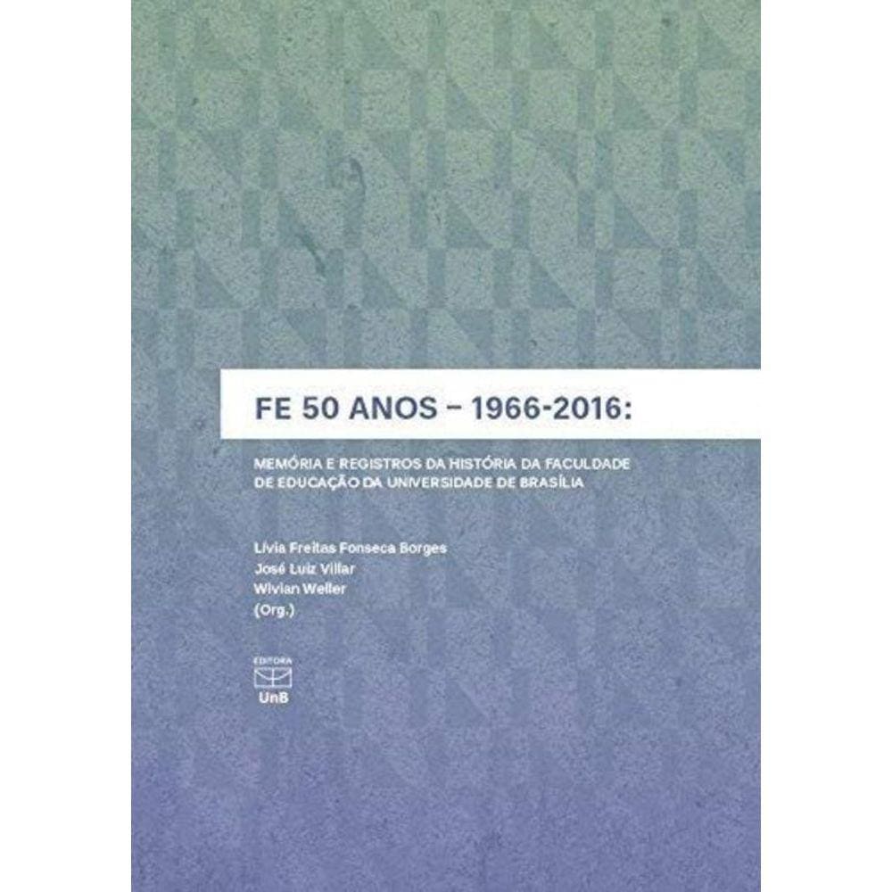 Fe 50 Anos - 1966-2016: Memoria E Registros Da His