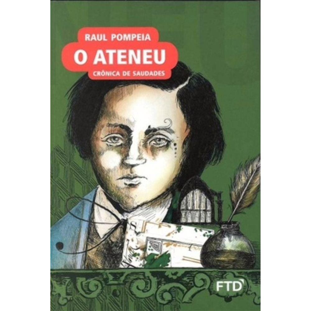 O Ateneu - Crônica De Saudade